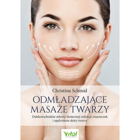 Odmładzające masaże twarzy. 
Christina Schmid