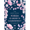 Księga Urody Czarownicy Arin Murphy-Hiscock