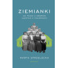 Ziemianki. Co panie z dworów łączyło z chłopkami
Marta Strzelecka